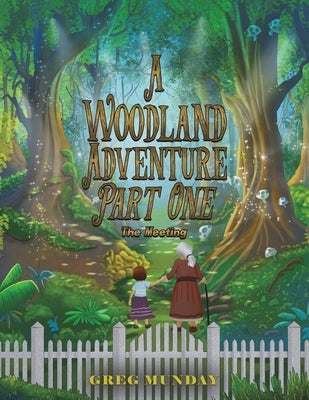 A Woodland Adventure - Part One by Munday, Greg