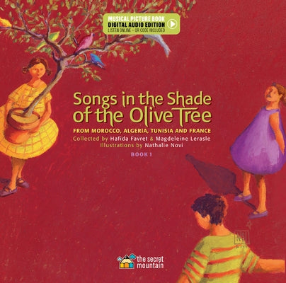 Songs in the Shade of the Olive Tree: From Morocco, Algeria, Tunisia and France (Book 1) by Novi, Nathalie