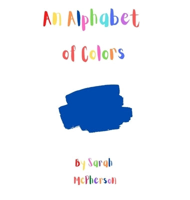An Alphabet of colors by McPherson, Sarah A.