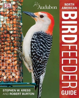 Audubon North American Birdfeeder Guide by Burton, Robert