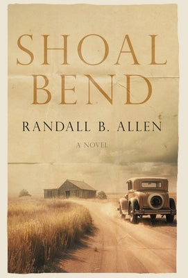 Shoal Bend by Allen, Randall B.