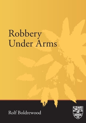 Robbery Under Arms by Boldrewood, Rolf