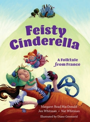 Feisty Cinderella: A Folktale from France by MacDonald, Margaret Read