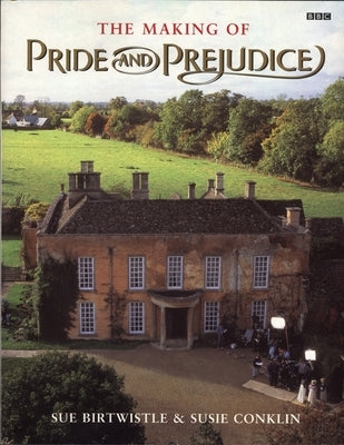 The Making of Pride and Prejudice by Conklin, Susie