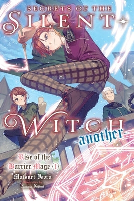 Secrets of the Silent Witch -Another- Part 1 by Isora, Matsuri