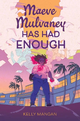 Maeve Mulvaney Has Had Enough by Mangan, Kelly