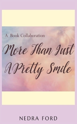 More than Just a Pretty Smile - Nedra Ford by Ford, Nedra
