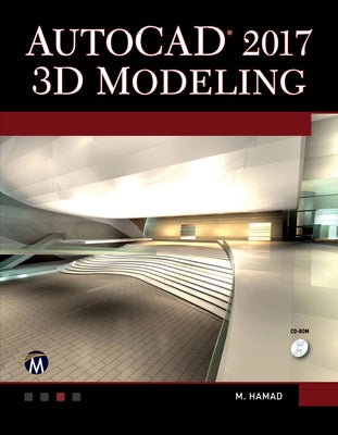 AutoCAD 2017 3D Modeling by Hamad, Munir