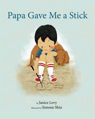 Papa Gave Me a Stick by Levy, Janice