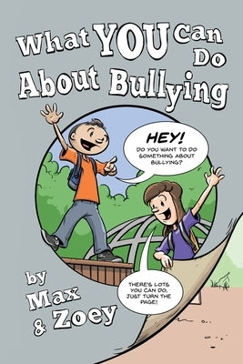 What YOU Can Do About Bullying By Max & Zoey by Magnusson, Ari