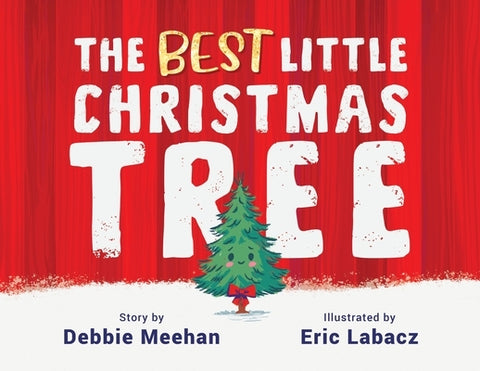 The Best Little Christmas Tree by Meehan, Debbie