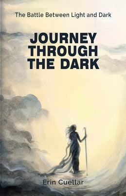 Journey Through The Dark by Cuellar, Erin