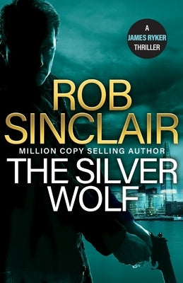 The Silver Wolf by Sinclair, Rob