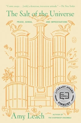 The Salt of the Universe: Praise, Songs, and Improvisations by Leach, Amy