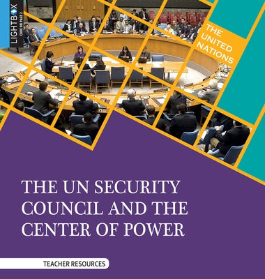The Un Security Council and the Center of Power by Walker, Ida