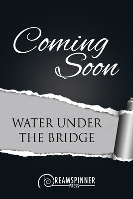 Water Under the Bridge: Volume 5 by Greyson, Dirk