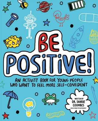 Be Positive! by Coombes, Sharie