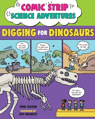 Comic Strip Science Adventures: Digging for Dinosaurs by Mason, Paul