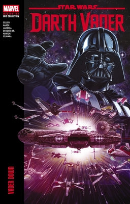 Star Wars: Darth Vader Modern Era Epic Collection: Vader Down by Gillen, Kieron