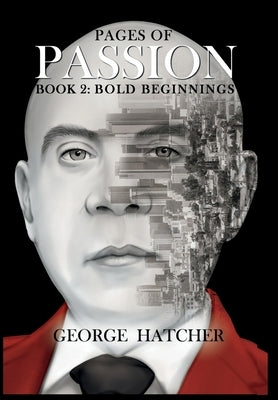 Pages of Passion Book 1: My First 19 Years by Hatcher, George J.
