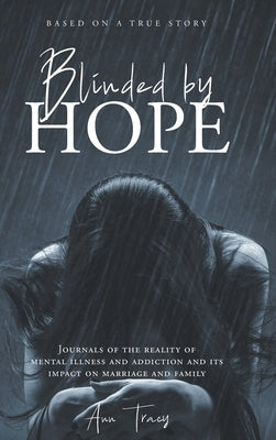 Blinded By Hope by Tracy, Ann