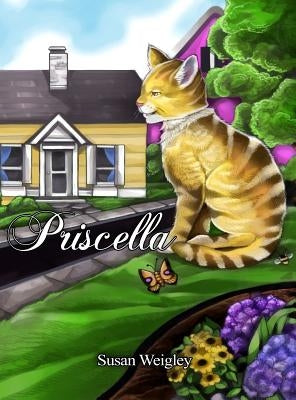 Priscella by Weigley, Susan