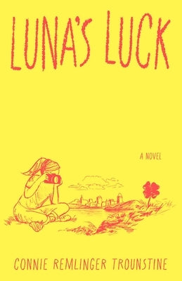 Luna's Luck by Remlinger Trounstine, Connie