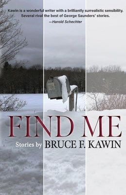 Find Me by Kawin, Bruce F.