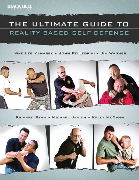 The Ultimate Guide to Reality-Based Self-Defense by Editors of Black Belt Magazine