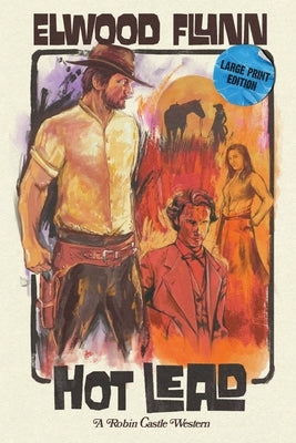 Hot Lead: Large Print Edition by Flynn, Elwood