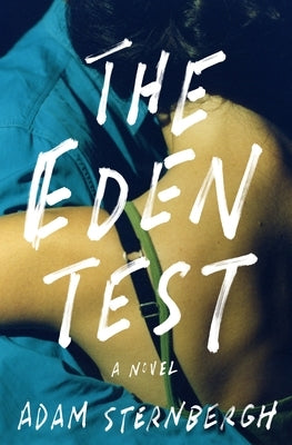 The Eden Test by Sternbergh, Adam