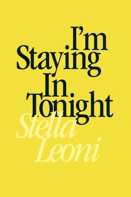 I'm Staying in Tonight by Leoni, Stella