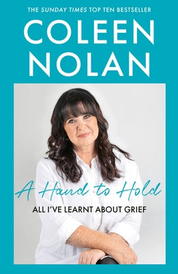 A Hand to Hold: All I've Learnt about Grief by Nolan, Coleen