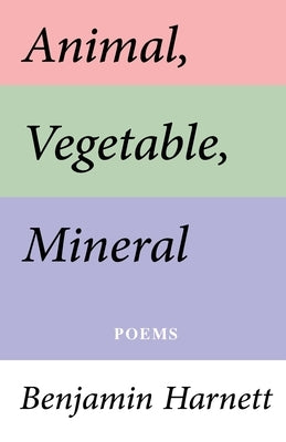 Animal, Vegetable, Mineral by Harnett, Benjamin