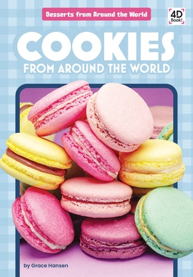 Cookies from Around the World by Hansen, Grace