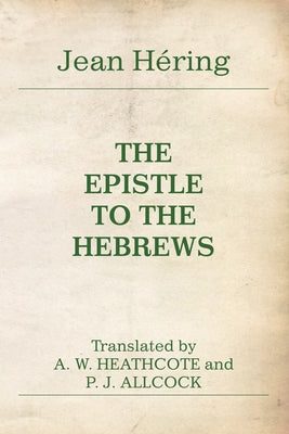 The Epistle to the Hebrews by Héring, Jean