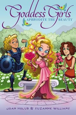 Aphrodite the Beauty by Holub, Joan