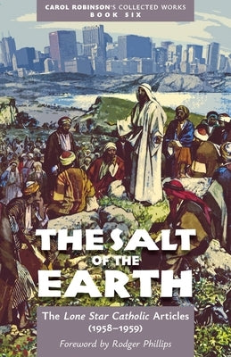 The Salt of the Earth by Robinson, Carol Jackson