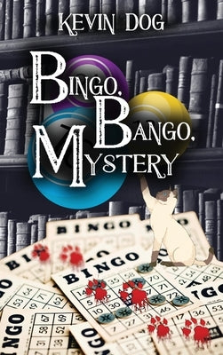 BINGO, BANGO, Mystery by Dog, Kevin