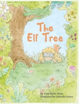 The Elf Tree by Kafer Wass, Amy
