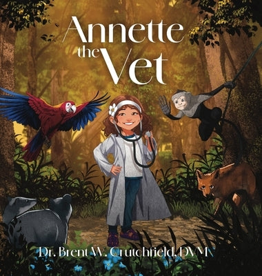 Annette The Vet: In The Jungle by Crutchfield DVM, Brent W.
