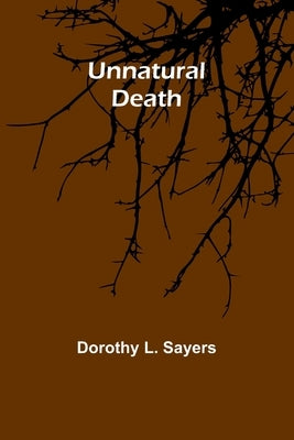 Unnatural death by L. Sayers, Dorothy