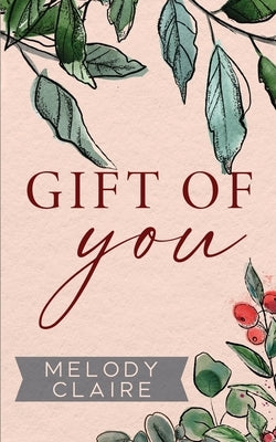 Gift of You by Claire, Melody