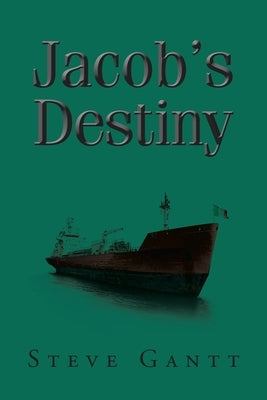 Jacob's Destiny by Gantt, Steve