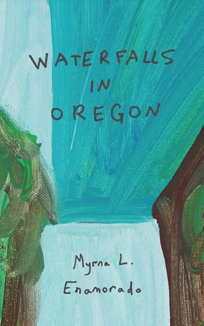 Waterfalls in Oregon by Enamorado, Myrna L.
