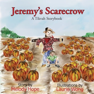 Jeremy's Scarecrow by Hope, Melody