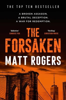 The Forsaken: A Top Ten Bestseller by Rogers, Matt