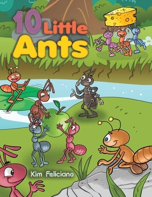 10 Little Ants by Feliciano, Kim