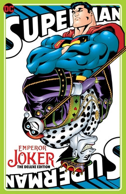 Superman Emperor Joker the Deluxe Edition by Loeb, Jeph