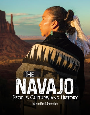 The Navajo: People, Culture, and History by Denetdale, Jennifer R.